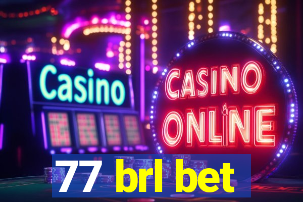 77 brl bet